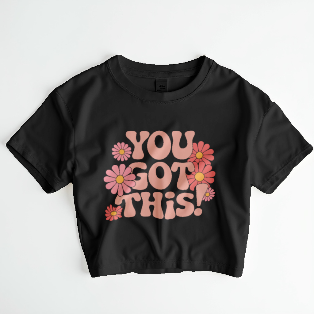 You Got This! – Retro Floral Motivation Crop Top